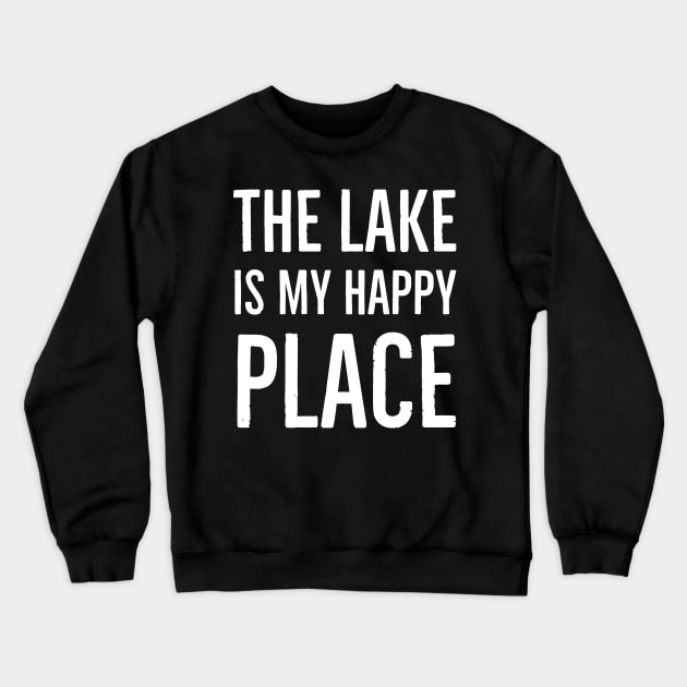 The Lake Is My Happy Place Crewneck Sweatshirt by Suzhi Q